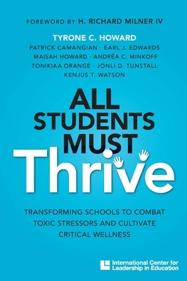Icle All Students Must Thrive: All Students Must Thrive by Howard, Tyrone C.