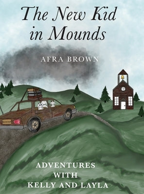 The New Kid in Mounds by Brown, Afra