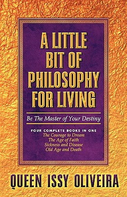 A Little Bit of Philosophy for Living by Oliveira, Issy