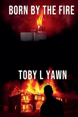 Born by the Fire by Yawn, Toby