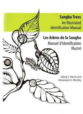 Sangha Trees: An Illustrated Identification Manual by Harris, David