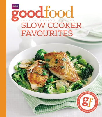 Good Food: Slow Cooker Favourites by Cook, Sarah