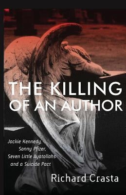 The Killing of an Author by Crasta, Richard