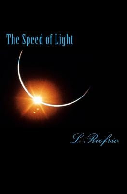 The Speed of Light by Riofrio, L.