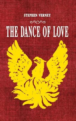 The Dance of Love by Verney, Stephen
