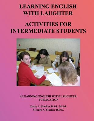 ESL Activities For Intermediate Students: Activities For Learning English by Stocker, George a.