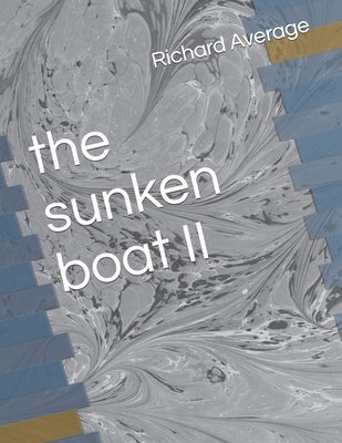 The sunken boat II by Average, Richard a.