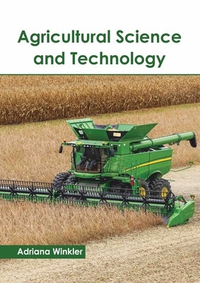 Agricultural Science and Technology by Winkler, Adriana