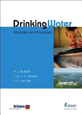 Drinking Water: Principles and Practices by Van Dijk, Hans J. C.