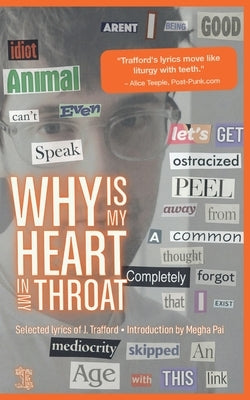 Why is My Heart in My Throat?: Selected Lyrics of J. Trafford by Trafford, J.