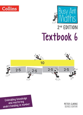 Busy Ant Maths 2nd Edition -- Textbook 6 by Clarke, Peter