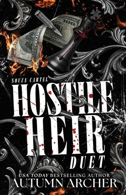 Hostile Heir: The Complete Two-Book Dark Mafia Duet by Archer, Autumn