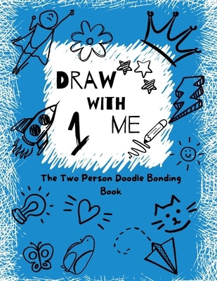 Draw with Me: The Two Person Doodle Bonding Book by Wambold, LLC