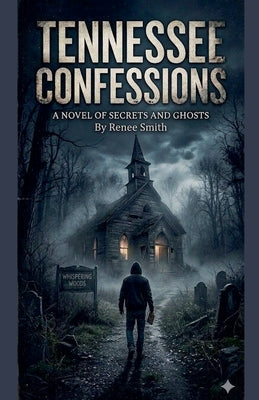 Tennessee Confessions by Smith, Renee