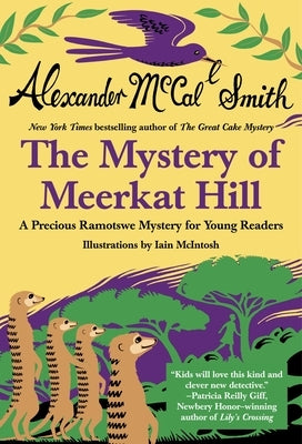 Mystery of Meerkat Hill by McCall Smith, Alexander
