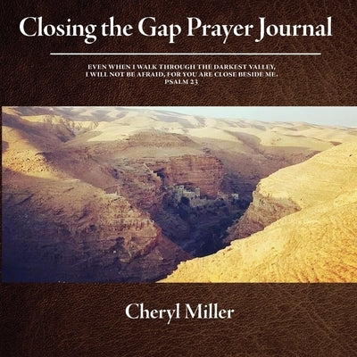 Closing the Gap Prayer Journal by Miller, Cheryl