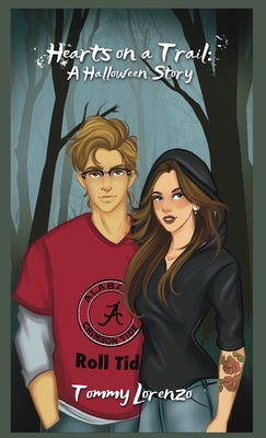 Hearts on a Trail: A Halloween Story by Lorenzo, Tommy
