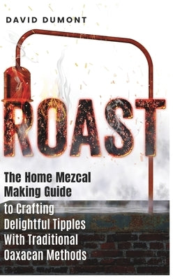 Roast by Dumont, David