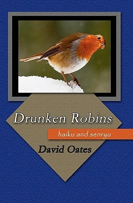 Drunken Robins by Oates, David
