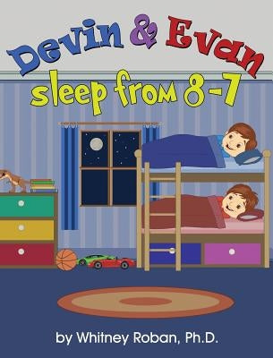 Devin & Evan Sleep From 8-7 by Roban, Whitney