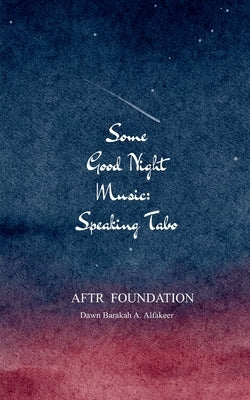 Some Good Night Music: Speaking Tabo by Alfakeer, Dawn Barakah a.
