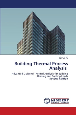 Building Thermal Process Analysis by Xu, Xinhua