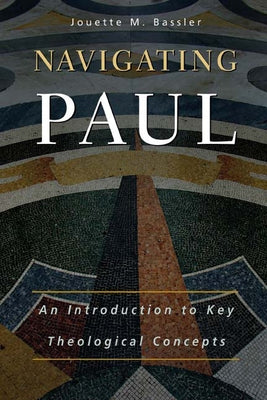 Navigating Paul by Bassler, Jouette M.