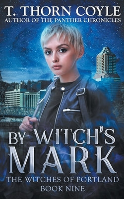 By Witch's Mark by Coyle, T. Thorn T.