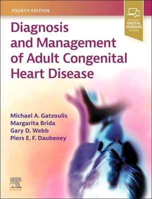 Diagnosis and Management of Adult Congenital Heart Disease by Gatzoulis, Michael A.