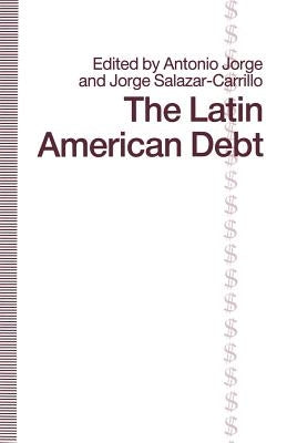 The Latin American Debt by Jorge, Antonio