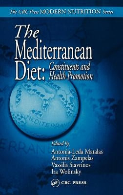 The Mediterranean Diet: Constituents and Health Promotion by Matalas, Antonia-Leda