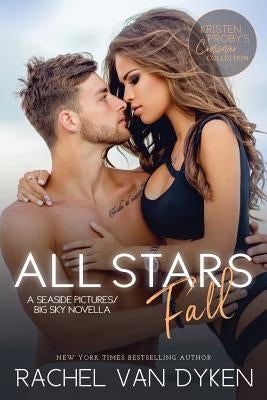 All Stars Fall: A Seaside Pictures/Big Sky Novella by Proby, Kristen