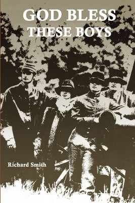 God Bless These Boys by Smith, Richard