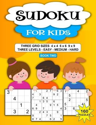 Sudoku Puzzle Book For Kids: 160 Puzzles, Three Levels, Three Grid Sizes by Time, Junior Puzzle