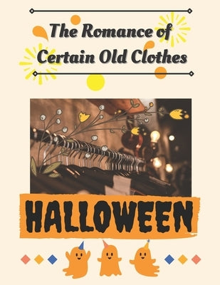 Hallowe'en Party: The Romance of Certain Old Clothes by Azza, Allia
