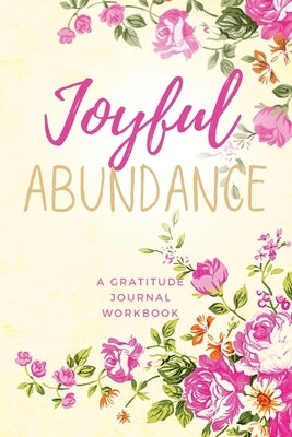 Joyful Abundance by Davies, P. K.