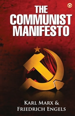 The Communist Manifesto by Marx, Karl