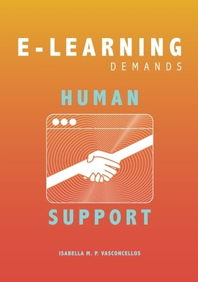 E-Learning demands Human Support by Vasconcellos, Isabella