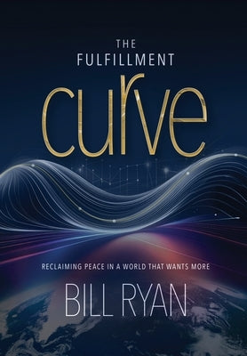 The Fulfillment Curve by Ryan, Bill