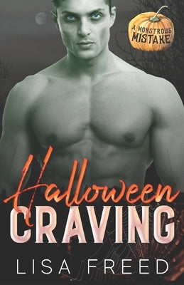 Halloween Craving: A Sweet and Steamy Zombie Romance by Freed, Lisa