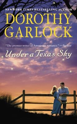 Under a Texas Sky by Garlock, Dorothy