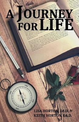 A Journey for Life by Horton Edd, Keith