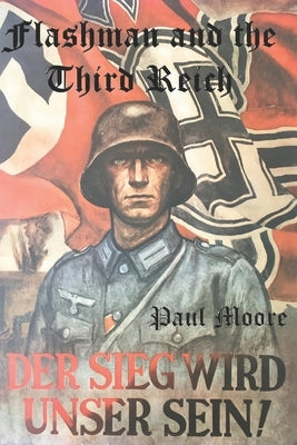 Flashman and the Third Reich by Moore, Paul