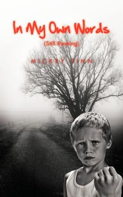 In My Own Words (Still Running) by Finn, Mickey