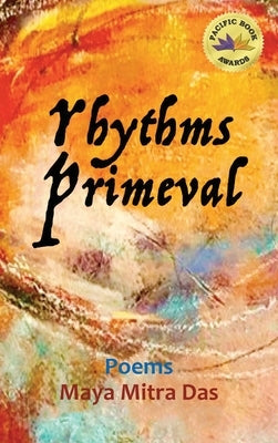 Rhythms Primeval by Das, Maya Mitra