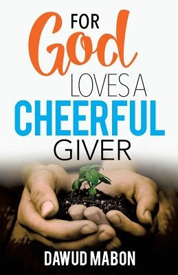 For God Loves a Cheerful Giver by Mabon, Dawud