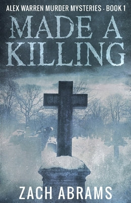 Made A Killing by Abrams, Zach