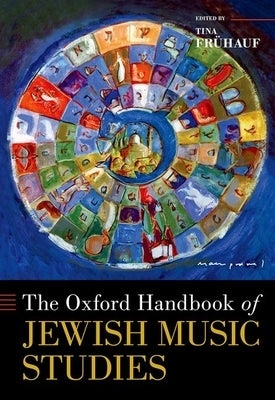 The Oxford Handbook of Jewish Music Studies by Frã1/4hauf, Tina