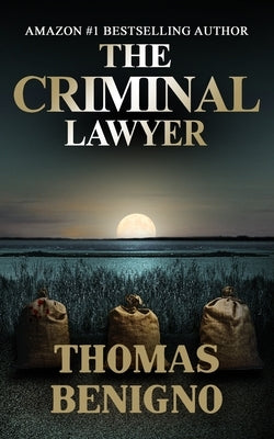 The Criminal Lawyer (Mass Market Paperback): (A Good Lawyer Novel) by Benigno, Thomas