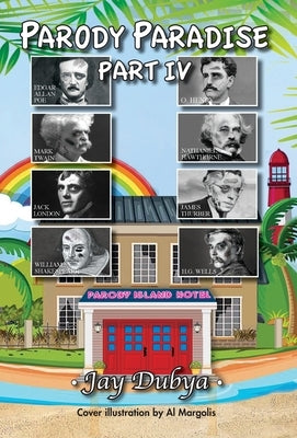 Parody Paradise, Part IV by Dubya, Jay